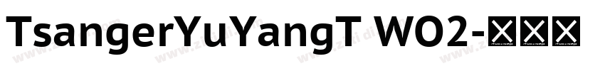 TsangerYuYangT WO2字体转换